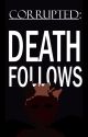 Corrupted: Death Follows (Male Reader x Charlie) (BOOK 3) by Spectre610