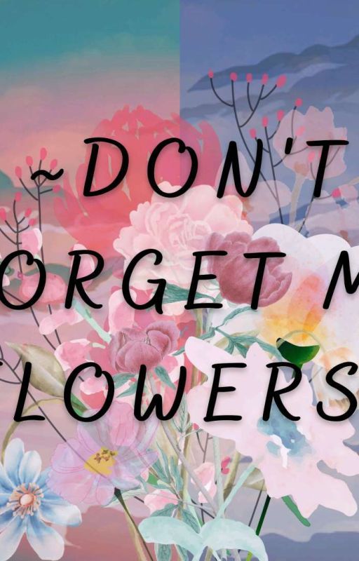 🥀~Don't forget my flowers~🌼  (Historia NuggetSMP) by Milly_papitafrita