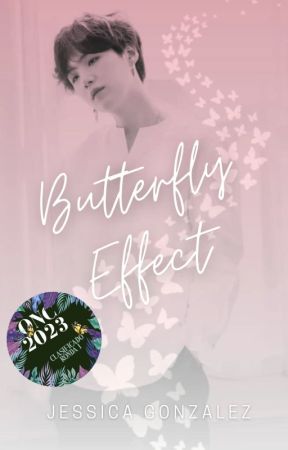 Butterfly Effect - Open Novella Contest 2023 by jessicagonzalezbooks