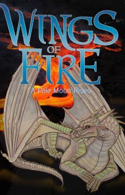 Wings of Fire: A Pale Moon Rises cover