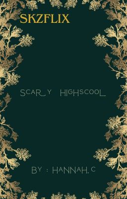 scary highschool(Felix X minho = minlix) cover