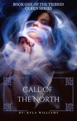 Call of the North (Book 1 of the Tribrid Queen Series) cover