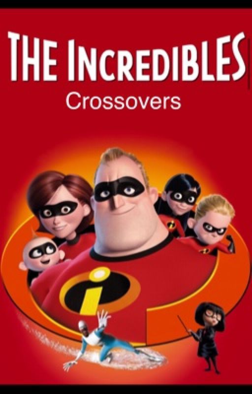 The Incredibles Crossovers by J-Money78