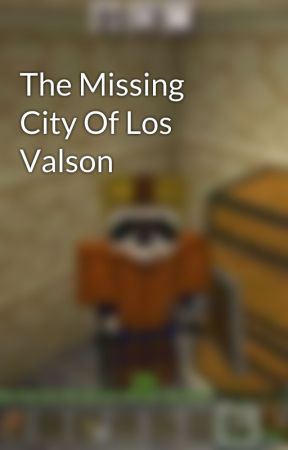 The Missing City Of Los Valson by Samuel_Nook2