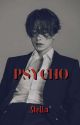 PSYCHO by stella_astrum