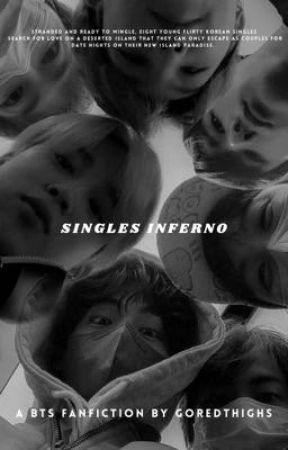 SINGLES INFERNO . bts by goredthighs