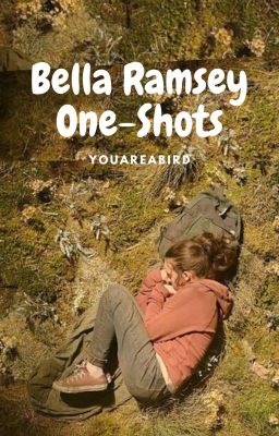 Bella Ramsey Oneshots cover