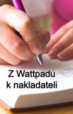 Z Wattpadu k nakladateli cover