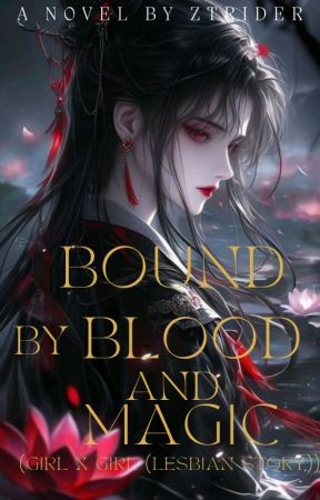 Bound By Blood And Magic (Girl X Girl (Lesbian Stories)) by ZTRider