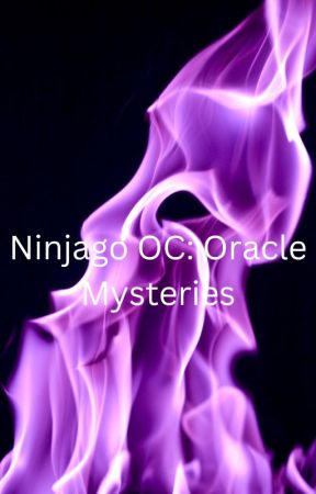 Ninjago OC: Oracle Mysteries by miracat33