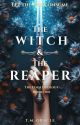 The Witch & The Reaper: The Eden Duology by TheMoonlightOracle