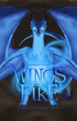 Wings of Fire: A Mage from Another World (PAUSED) cover