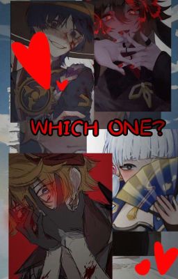 ~which one?~ (YANDERE GENSHIN X READER)  cover