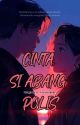 CINTA SI ABANG POLIS (Novel unofficial) by _izyanaqilah_