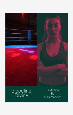 Bloodline Divine-WWE Fanfiction cover