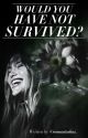 would you have not survived? by romantashas