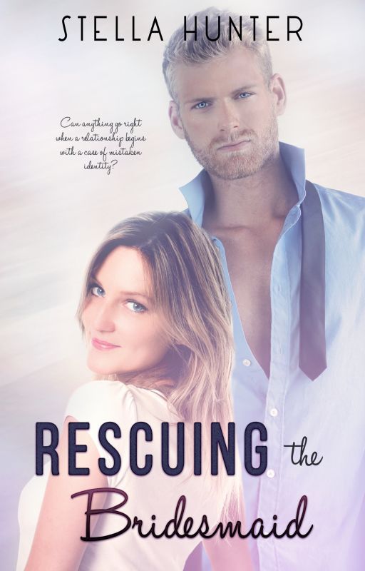 Rescuing the Bridesmaid (Preview) by AuthorStellaHunter