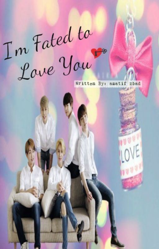 I'm Fated To Love You {2SHOTS [Stories]( SHINee - OT5)} by amatif_zbad