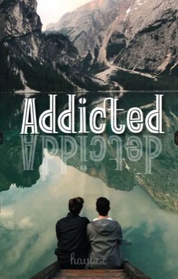 Addicted {BoyxBoy} cover