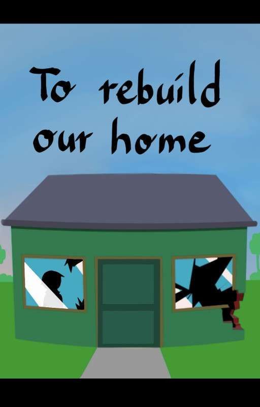 To rebuild our home by Flash23129