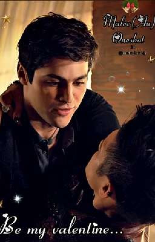 Be my valentine (malec Oneshot)  by malecfanstories