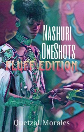 NaShuri OneShots (Fluff Edition) by Qtzlcoatl