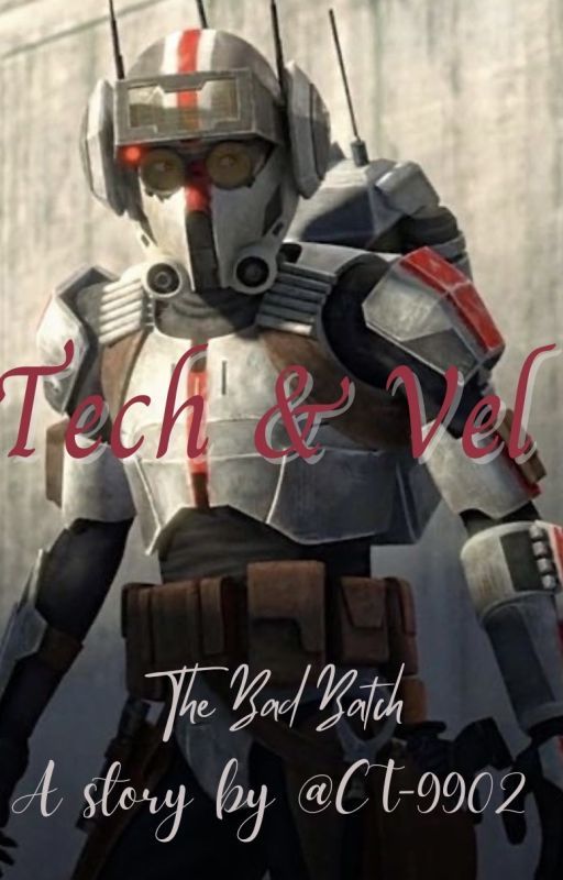 The Bad Batch: Tech and Vel by CT-9902