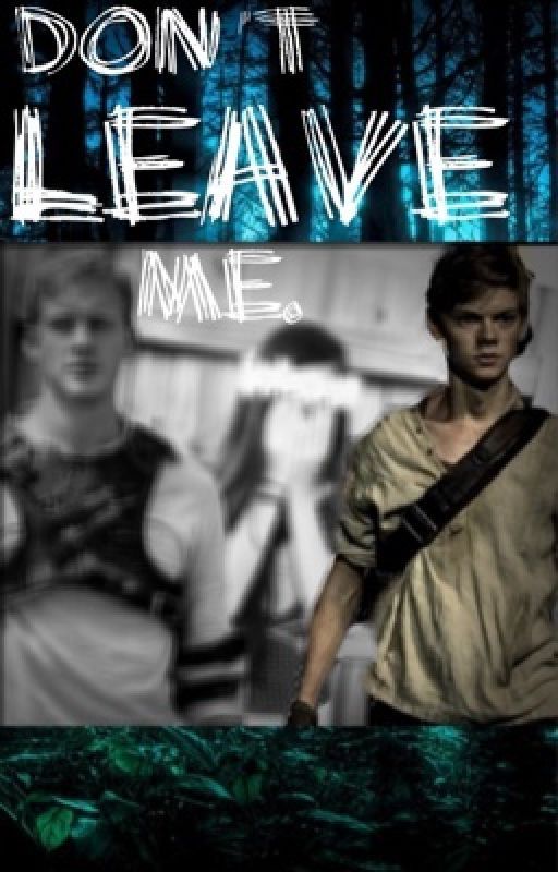 Don't Leave Me // TMR // Newt by newtstrackhoe