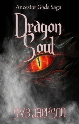 Dragon Soul - The Ancestor Gods Saga Book 1 cover