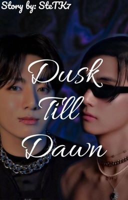 Dusk Till Dawn// Taekook cover