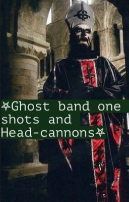 ⛧Ghost band one shots and Head-cannons 2⛧ cover