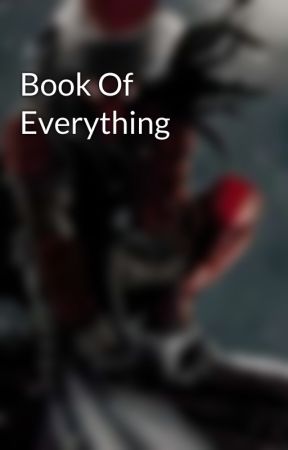 Book Of Everything by Predator5Rules