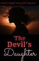 The Devil's Daughter (Devil's Right Hand MC #4) by Mack_2024