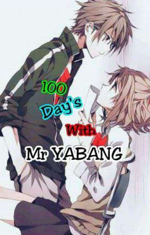 100 Days With Mr. Yabang by Aleah107