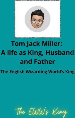 Tom Jack Miller: A Life as King, Husband and Father cover