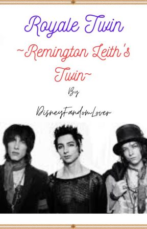 Royale Twin ~Remington Leith's Twin~ by DisneyFandomLover