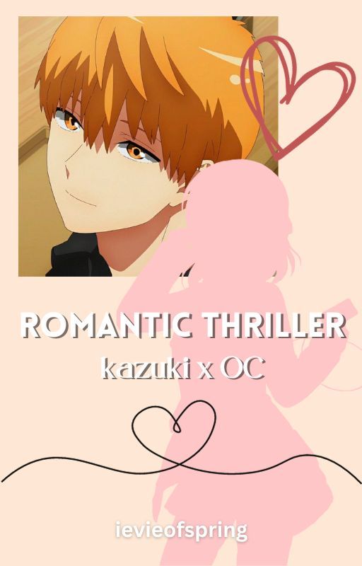 Romantic Thriller || Kazuki x OC by page_yerin