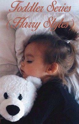 Toddler Series (Harry Styles) // Book 4 cover