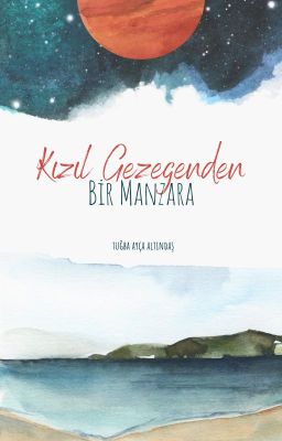 Kızıl Gezegenden Bir Manzara (Düzenlenecek) cover