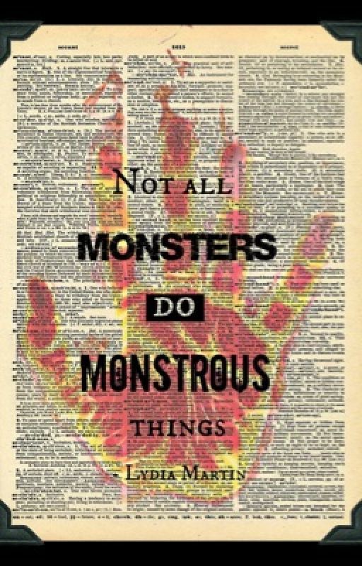 Not All Monsters Do Monstrous Things by XxLegacy214xX