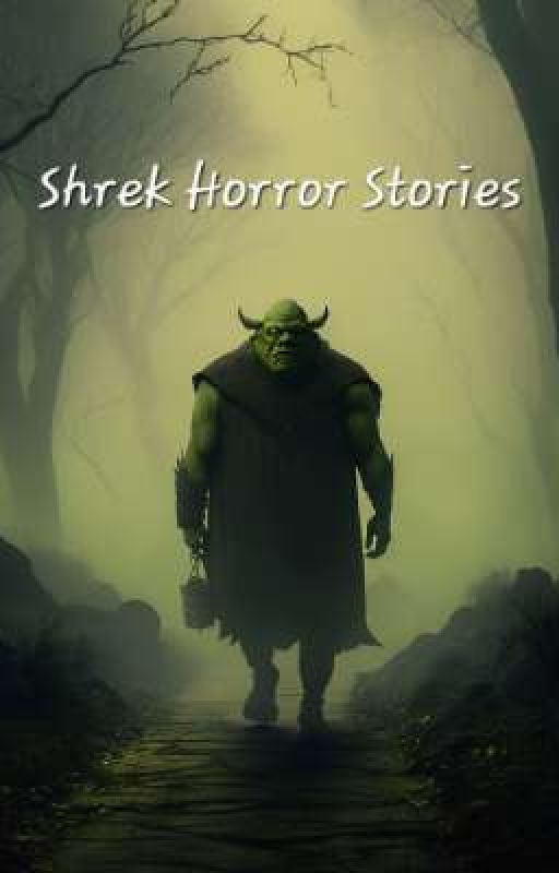 Shrek Horror Stories by Kamina22