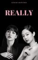 REALLY | JENLISA by blinkie_pinkie_0327