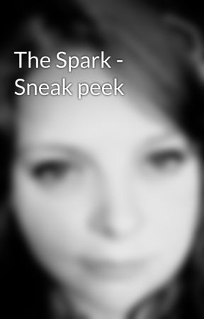 The Spark - Sneak peek by AmberBagleyBennett