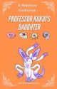 [2] Professor Kukui's Daughter: Adventures in the Orange Islands by FantasyWriter345