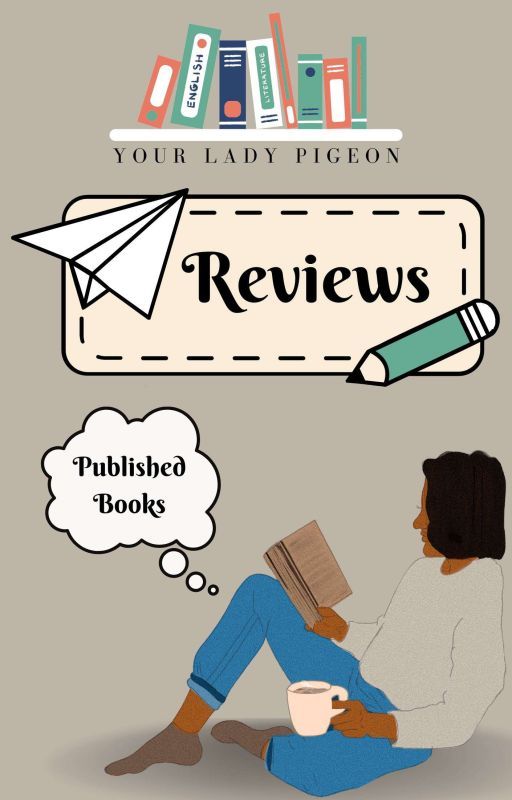 Reviews  by Your_Lady_Pigeon