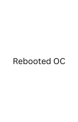 Rebooted OC cover