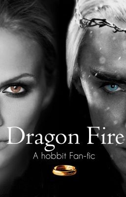 Dragon Fire (Thranduil Fan-fiction) #Wattys2016 cover