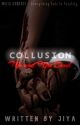 COLLUSION by Jiya_islah