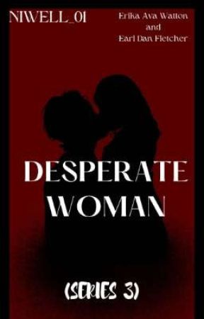 Desperate Woman (Fletcher Series 3) - Ongoing by Niwell_01