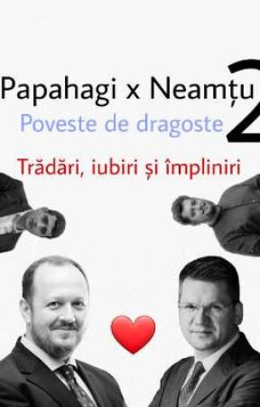 Papahagi x Neamțu 2: Trădari, iubiri & împliniri by Fata_care_baloteaza